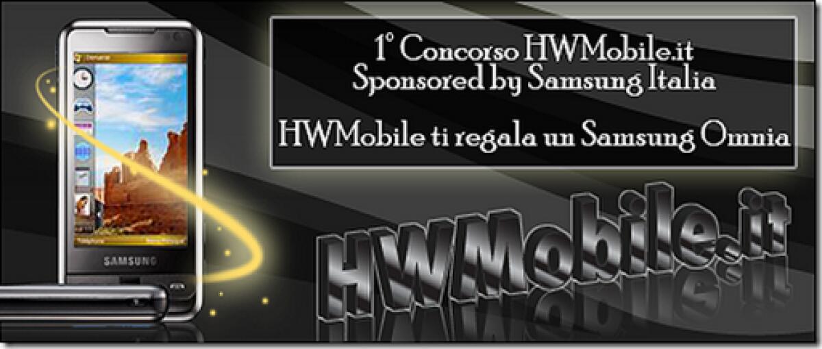 Concorso HWMobile.it: vinci un Samsung Omnia! - 