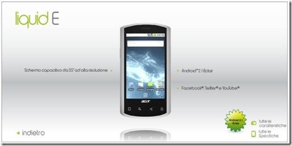 Acer Liquid E – Scheda Tecnica e Caratteristiche Ufficiali - 