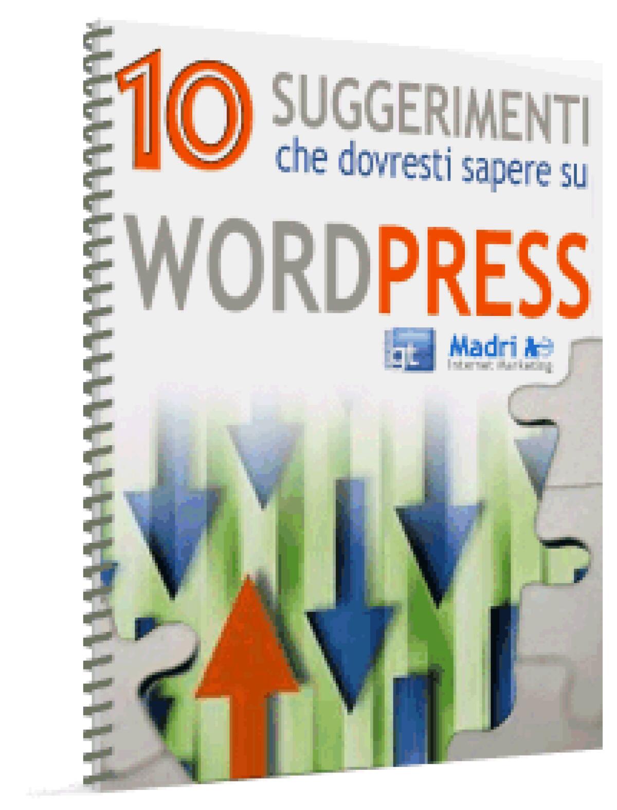 10 consigli per ottimizzare e usare al meglio Wordpress - 