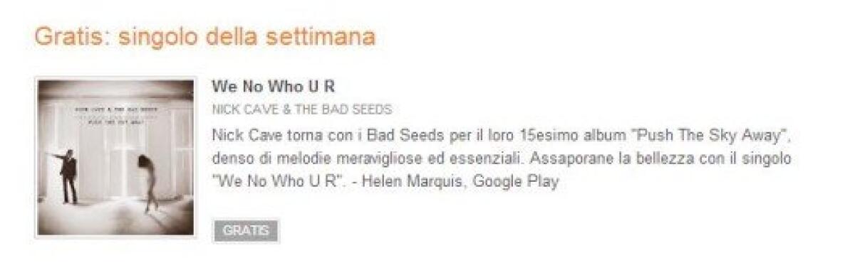 Google Play Music: la canzone gratis della settimana è We No Who U R di Nick Cave & The Bad Seed - 