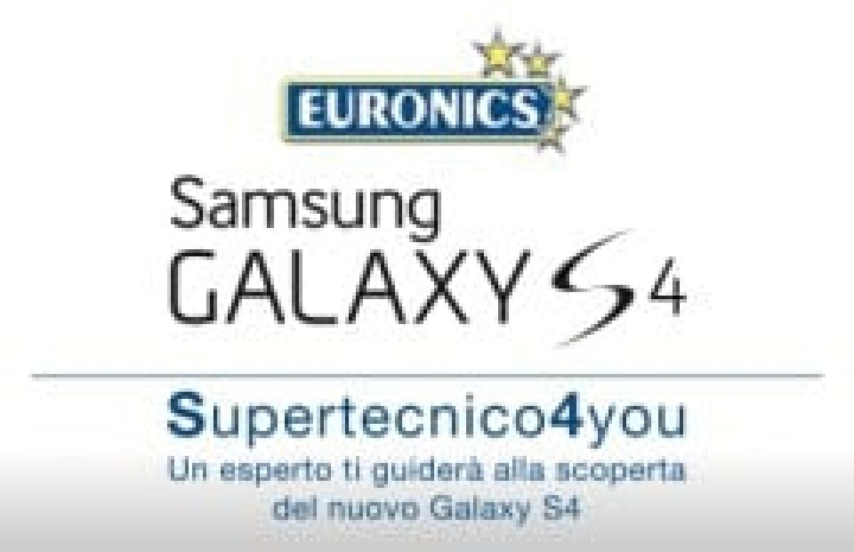 “Supertecnico4you” il nuovo servizio Euronics per chi acquista Samsung Galaxy S4 - 