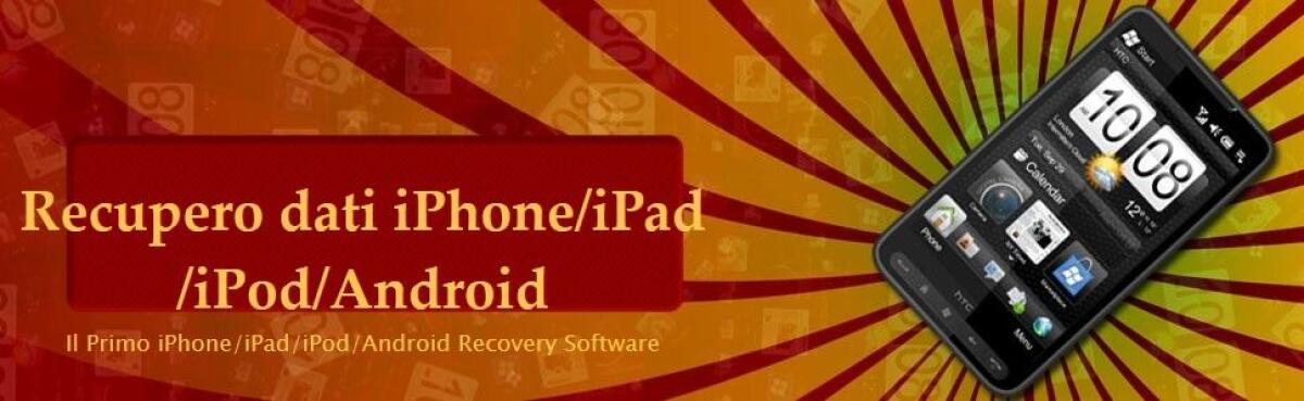 Dr. Fone: Recuperare Dati persi dallo Smartphone Android e iPhone 5 e 4S, iPad 2, 3 Retina e iPad Mini, iPod Touch 5 - 