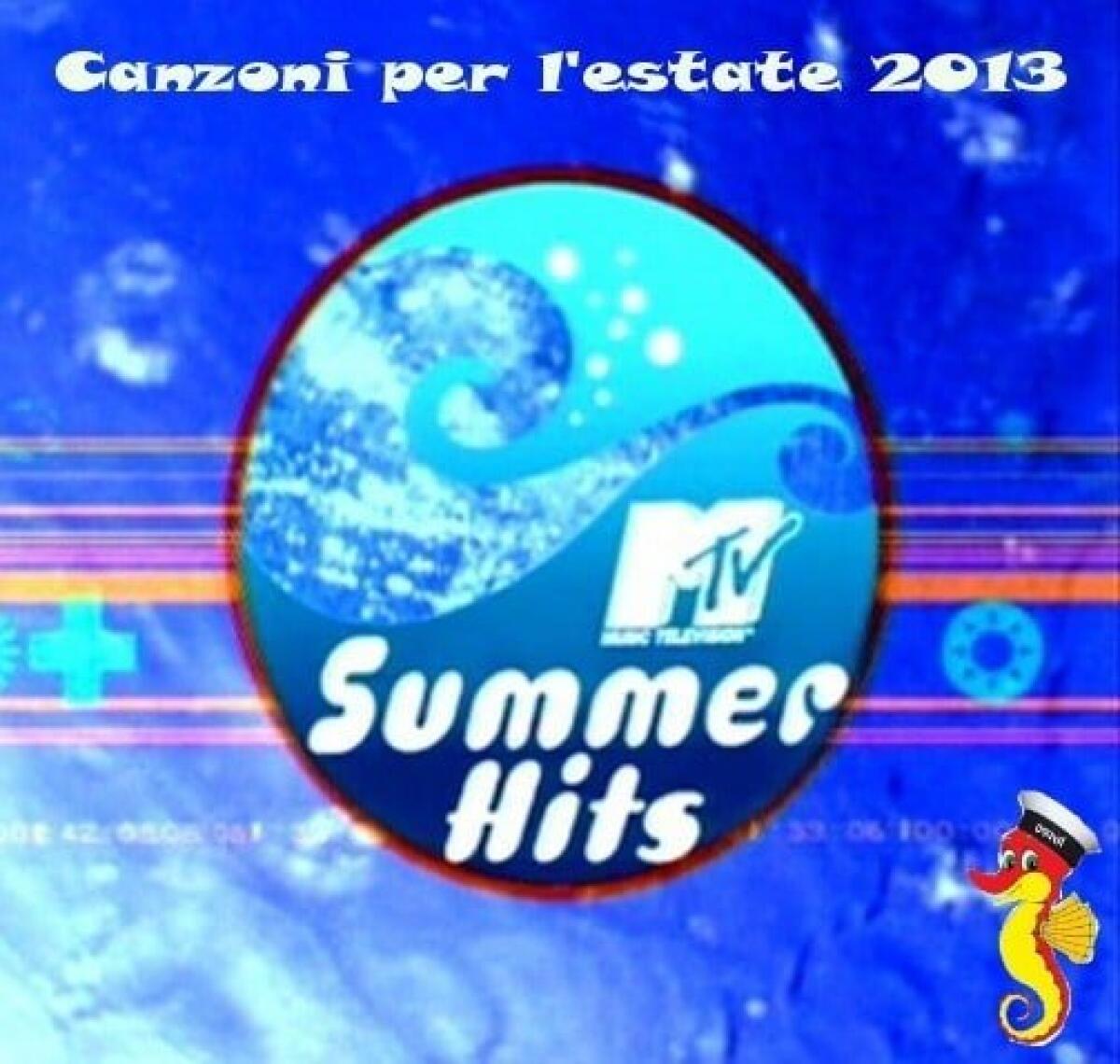 Nuovi Album da Ascoltare: MTV Summer Hits (Canzoni estate 2013) dal 6 al 13 Luglio 2013 - 