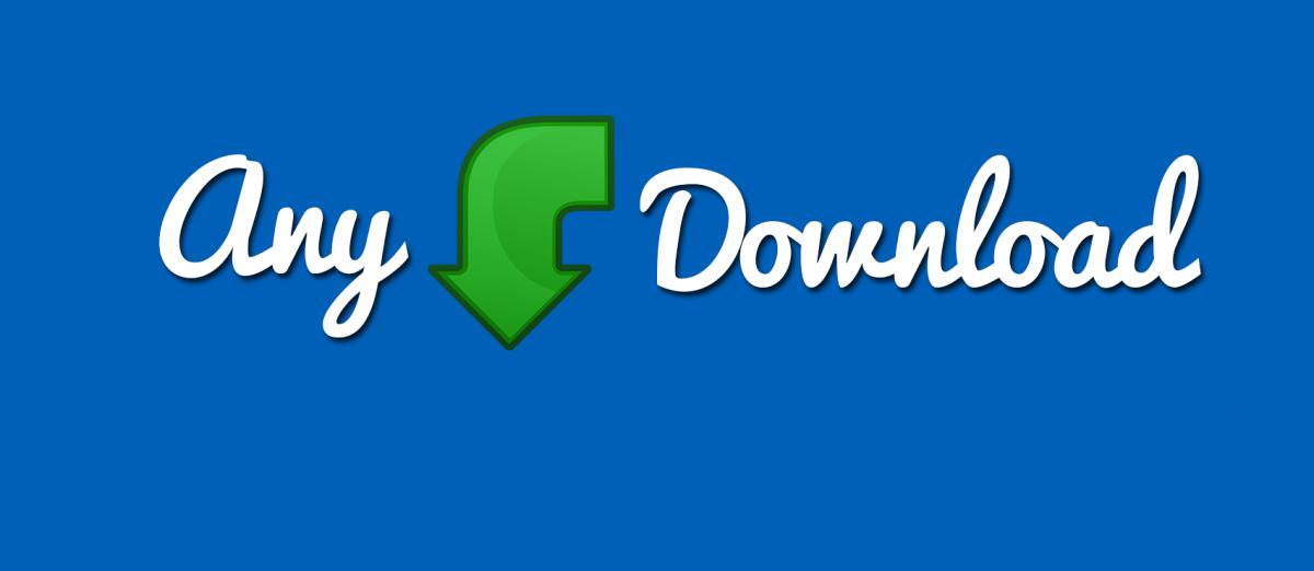 Anydownload: la rivoluzione dei download da internet inizia oggi! - 