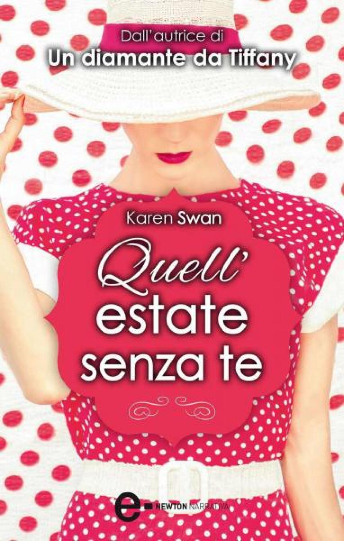 Nuovi ebook da leggere: Karen Swan - Quell'estate senza te (2014) - 