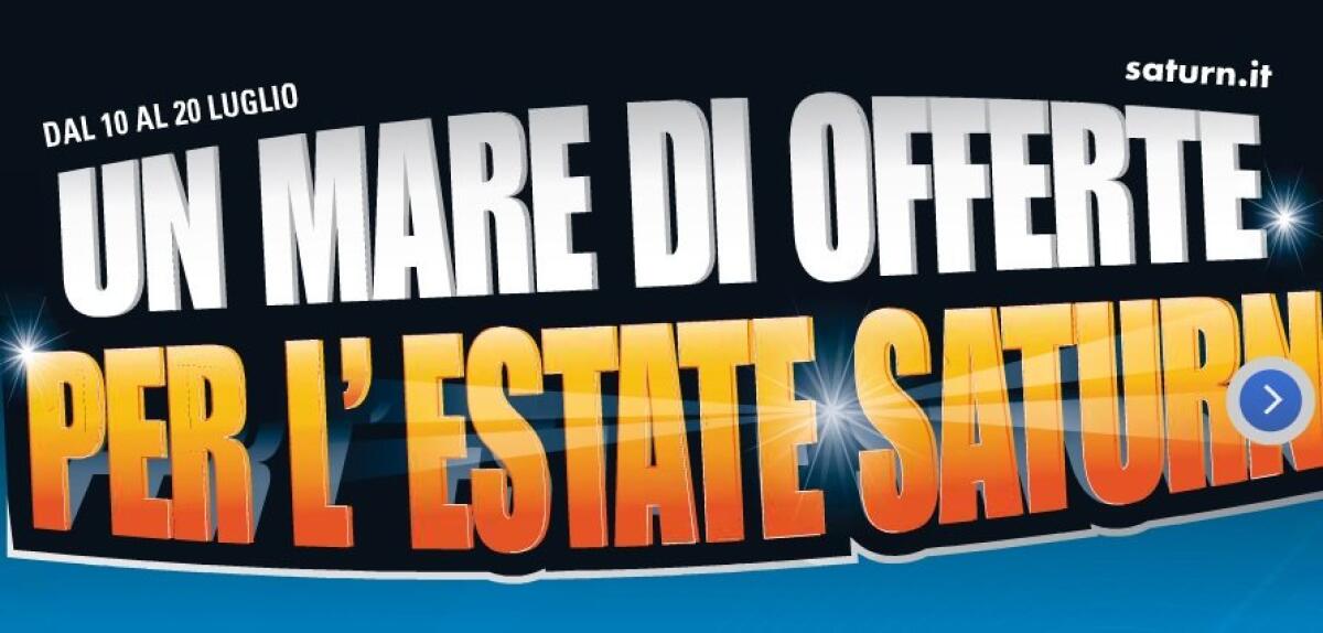 Volantino Saturn con "Un Mare di Offerte" - 