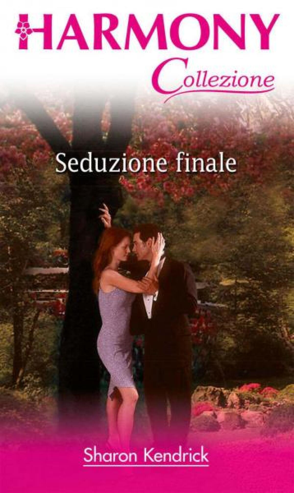 Nuovi ebook da leggere: Sharon Kendrick - Seduzione finale (2014) - 