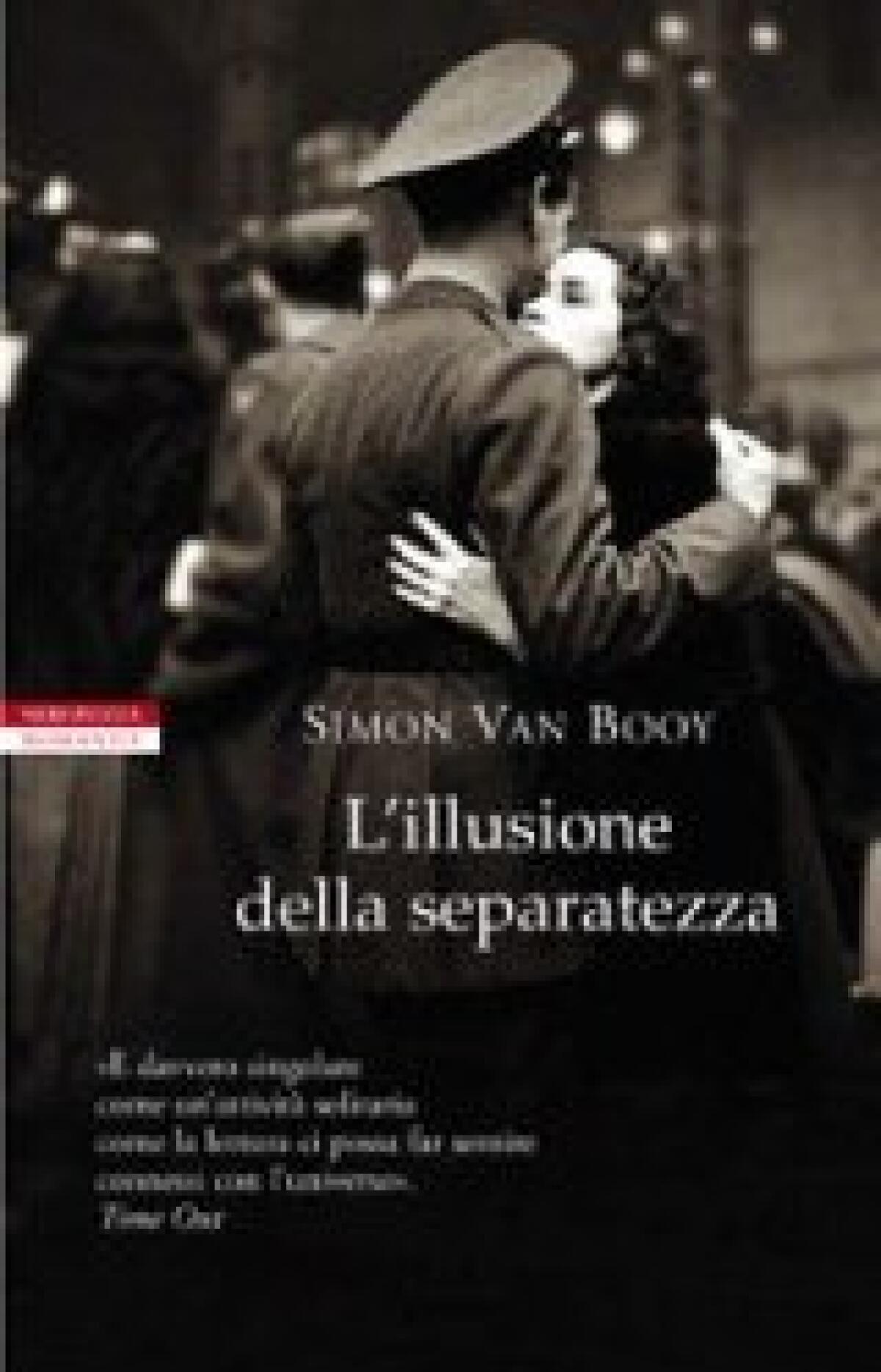 Nuovi ebook da leggere: Simon Van Booy - L'illusione della separatezza (2014) - 