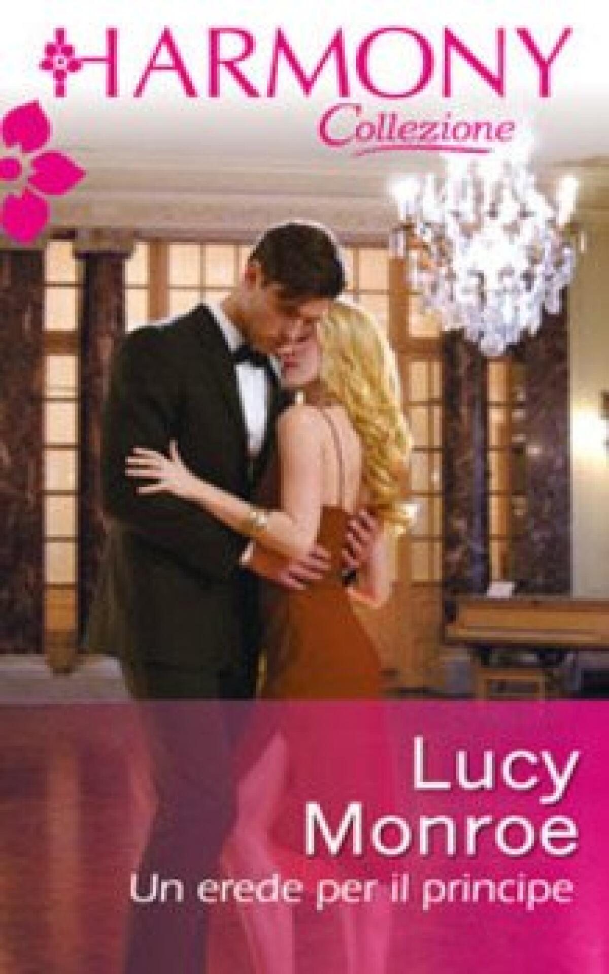 Nuovi ebook da leggere: Lucy Monroe - Un erede per il principe (2014) - 