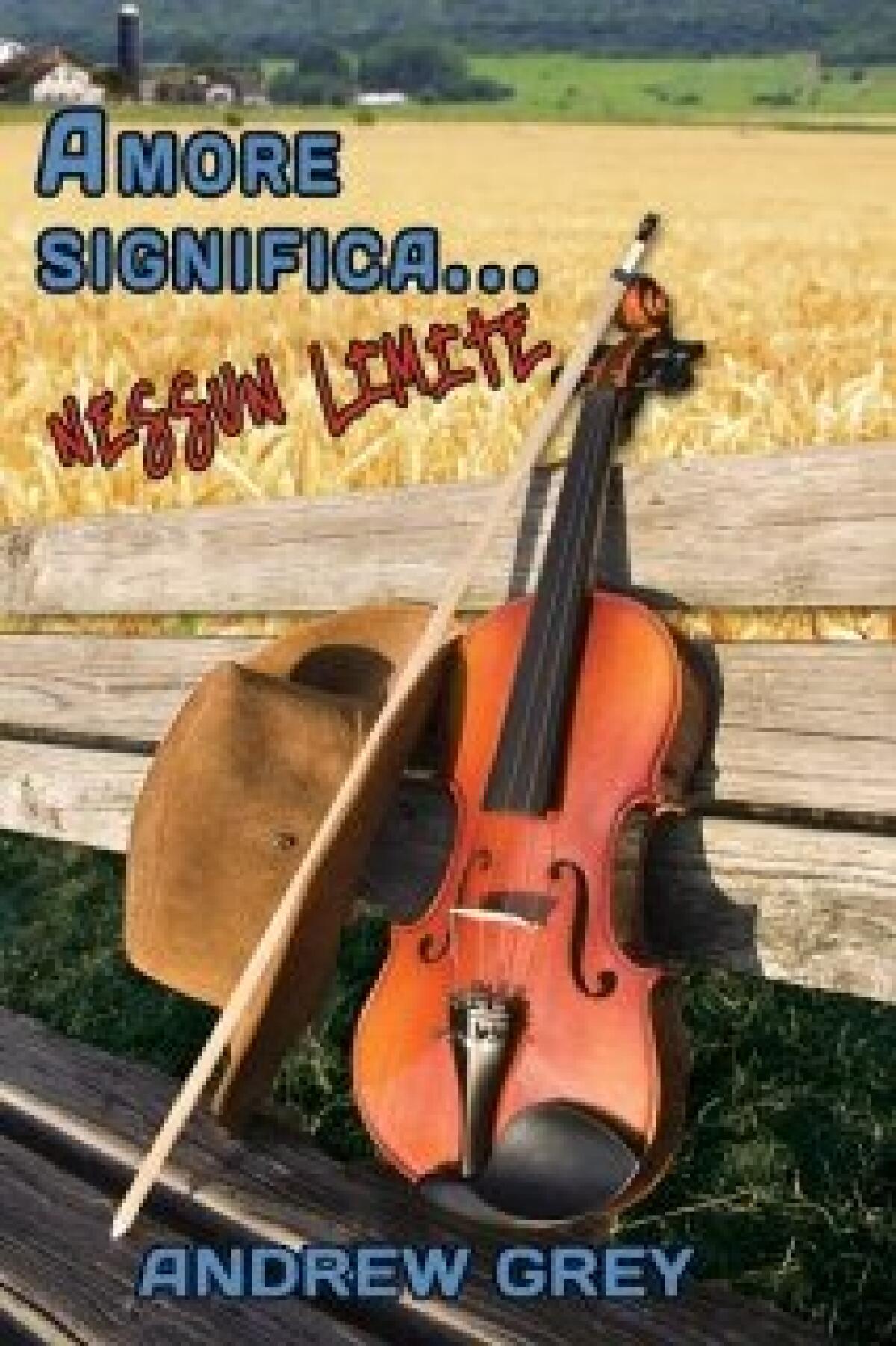 Nuovi ebook da leggere: Andrew Grey - Amore significa...nessun limite (2014) - 