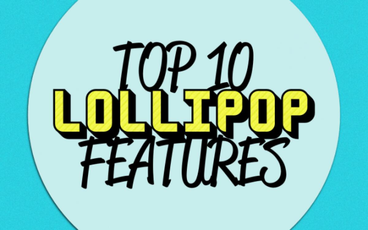 Le 10 migliori novità di Android Lollipop 5.0 - 