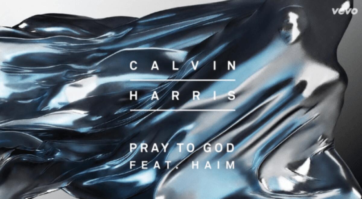 Calvin Harris feat. Haim, Pray To God: testo, parole e video ufficiale - 