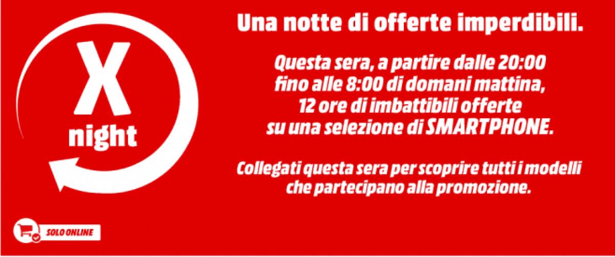 X-Night Mediaworld: tante offerte a partire dalle ore 20 di oggi! - 