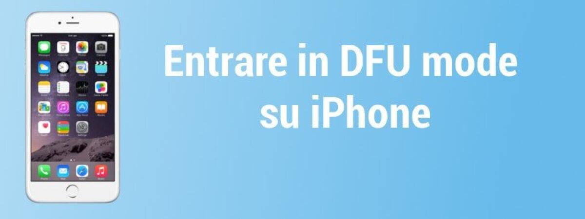 Come mettere iPhone in DFU mode - 