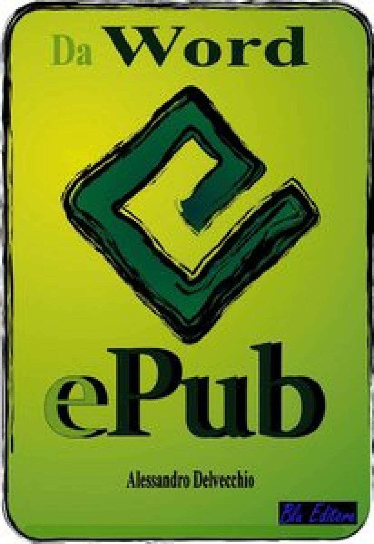 [eBook] Alessandro Delvecchio - Da Word a ePub - 