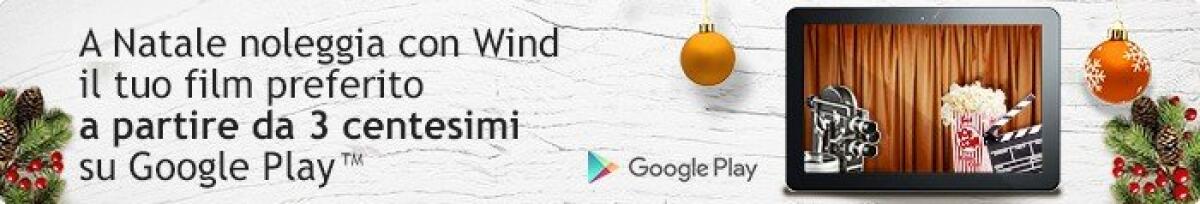 Wind a Natale offre Noleggi di oltre 100 Film sul Play Store a soli 3 e 5 centesimi di euro - 