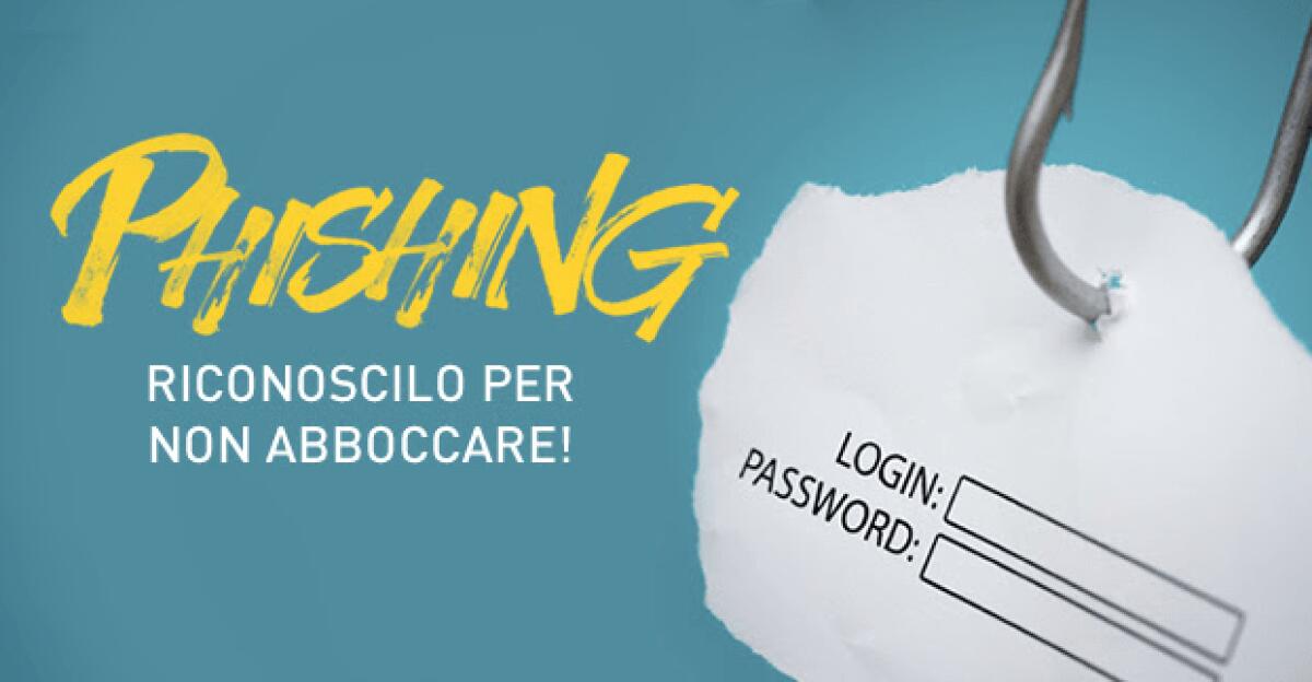 Phishing, ecco 3 consigli per tenere al sicuro i tuoi dati bancari - 