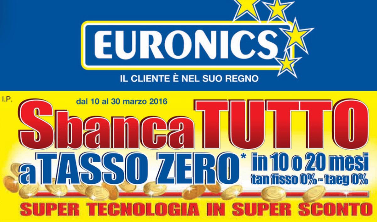 Euronics lancia il volantino "Sbanca Tutto" valido fino al 30 Marzo - 