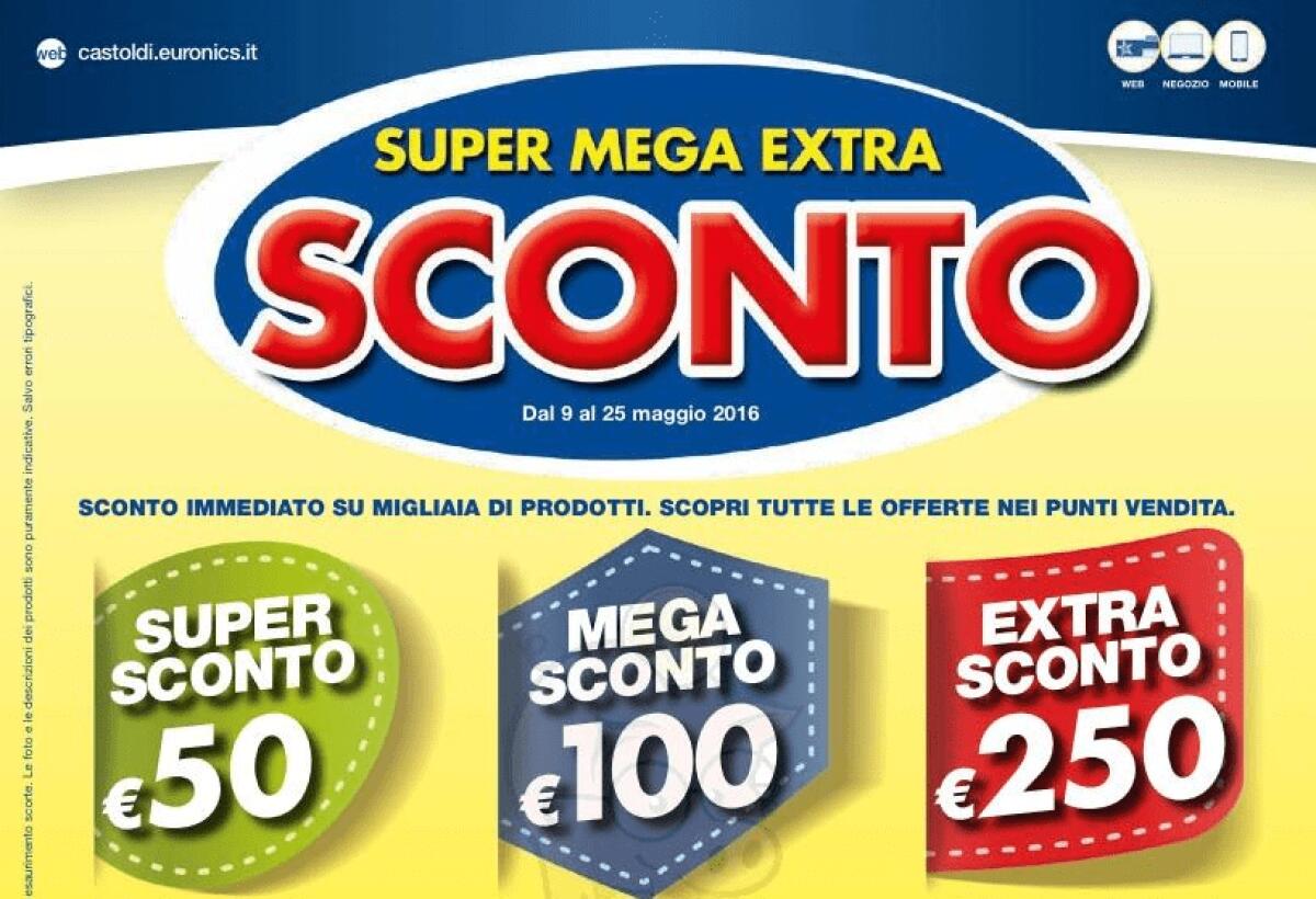 SUPER MEGA EXTRA SCONTO nell'ultimo Volantino EURONICS fino al 25 Maggio - 