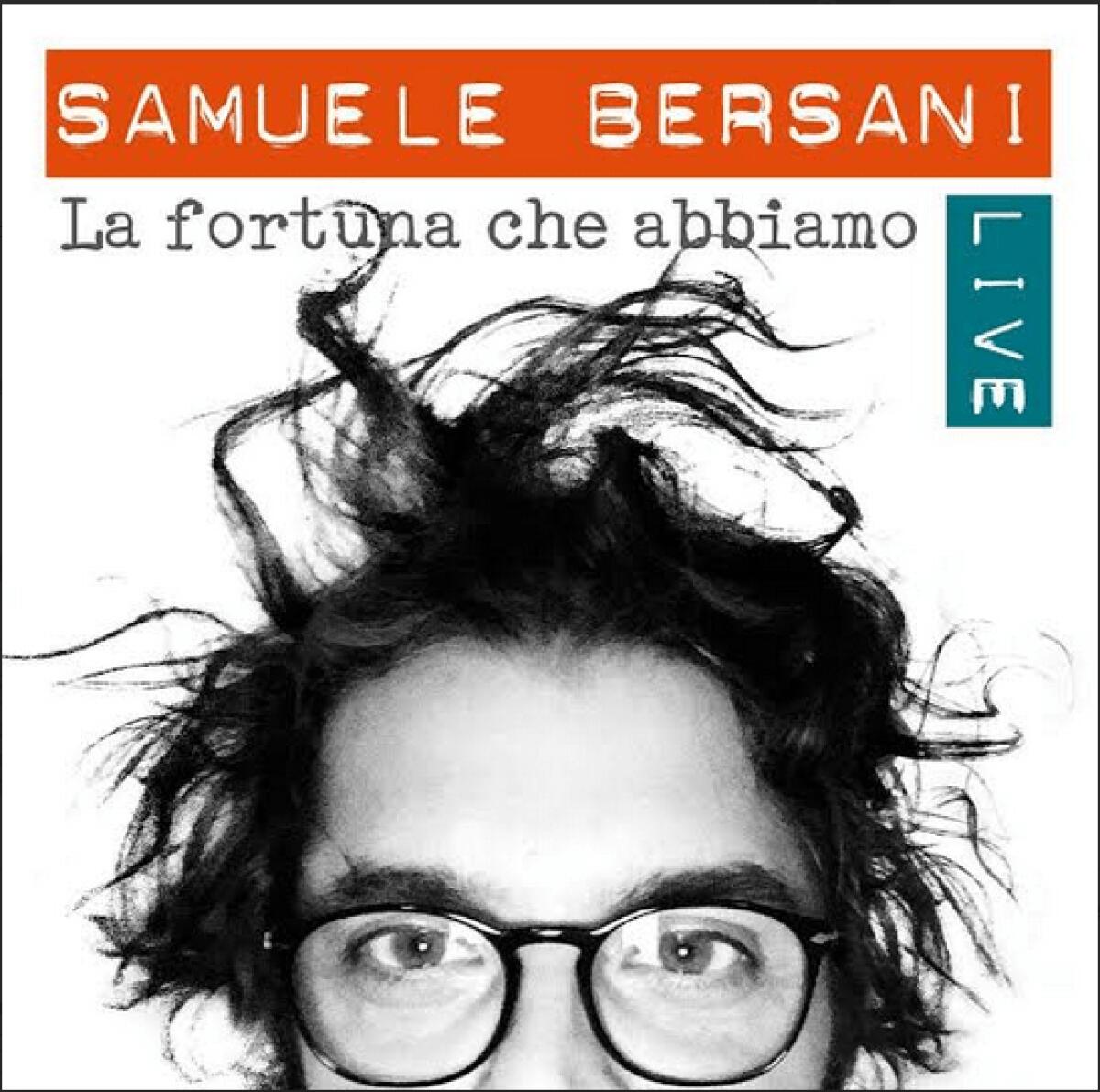 Samuele Bersani, La fortuna che abbiamo: testo, parole e video ufficiale - 