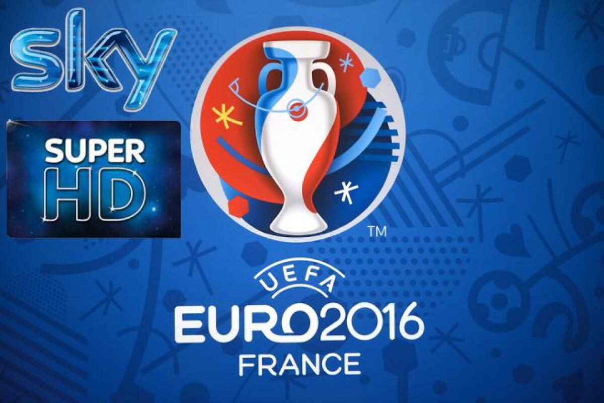 Euro 2016: Sky trasmetterà tutte le partite in Super HD - 