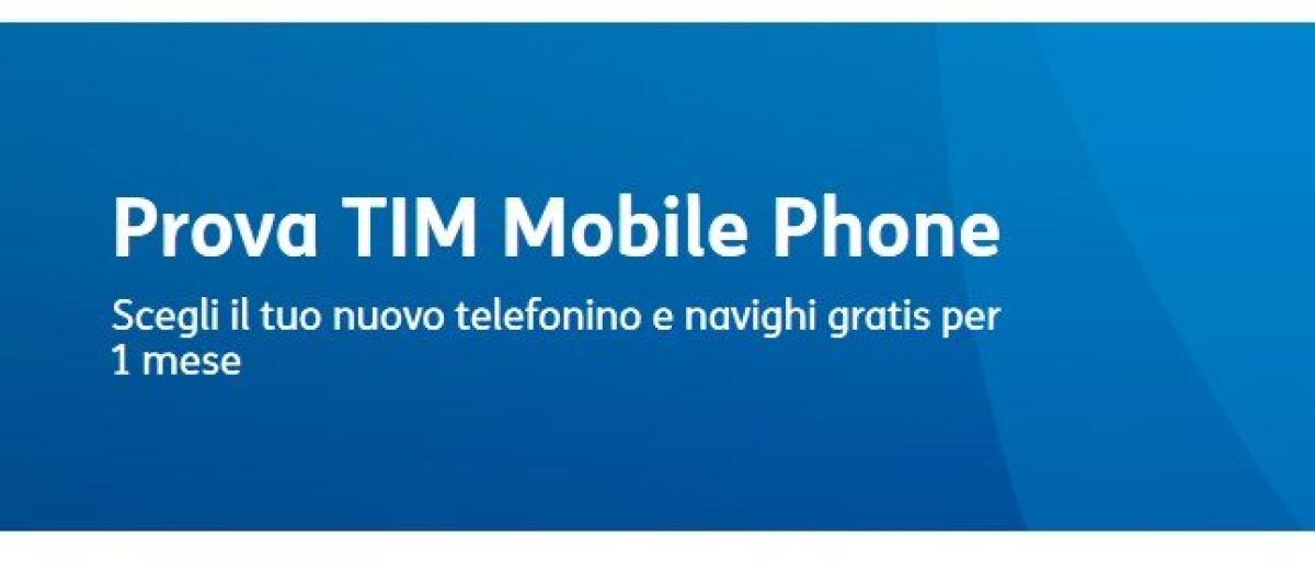 Prova TIM: Come avere fino a 60GB di internet gratis con TIM - 