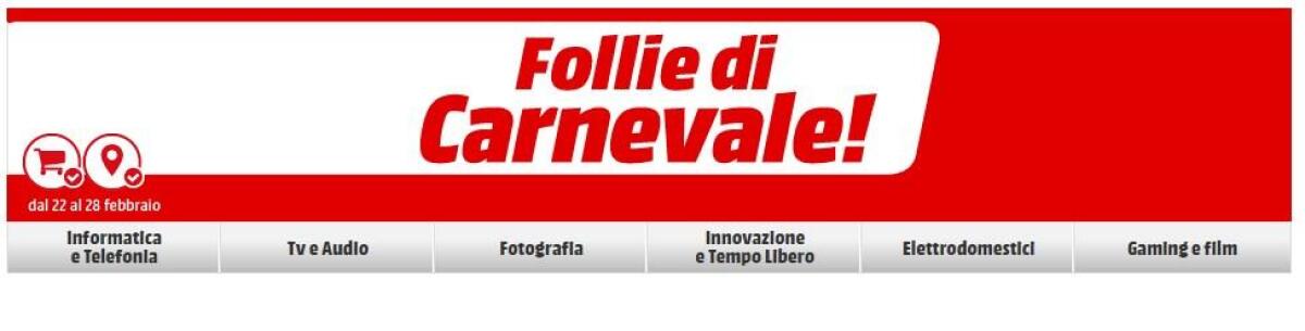 Mediaworld lancia la promo "Follie di Carnevale!" fino al 28 febbraio - 