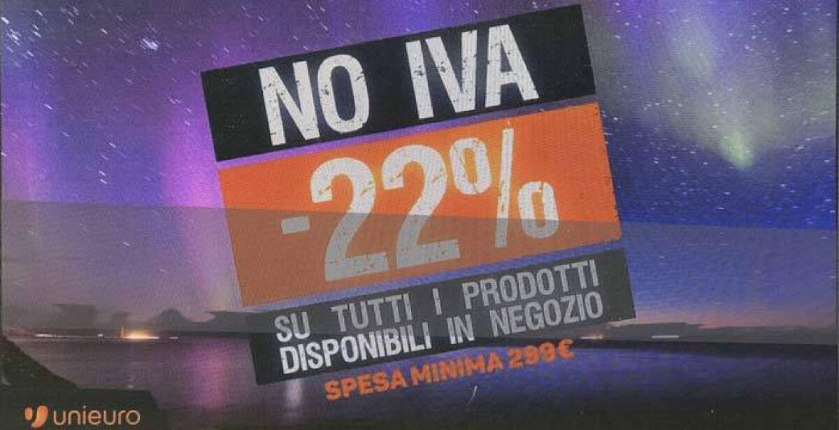 #NOIVA da Unieuro con il -22% l'1 e 2 Luglio 2017 - 