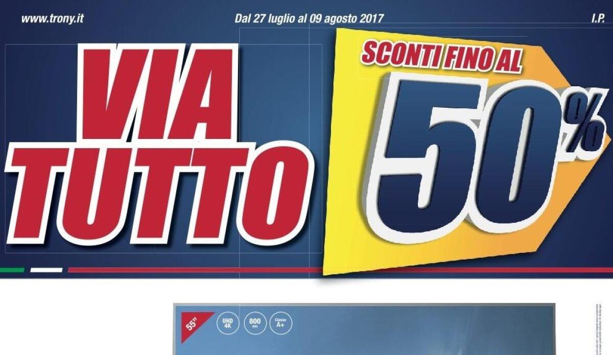 Trony lancia il VIA TUTTO con sconti fino al 50% dal 27 luglio al 9 Agosto - 