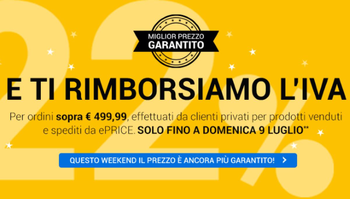 EPRICE rimborsa l'IVA fino al 9 Luglio 2017 - 