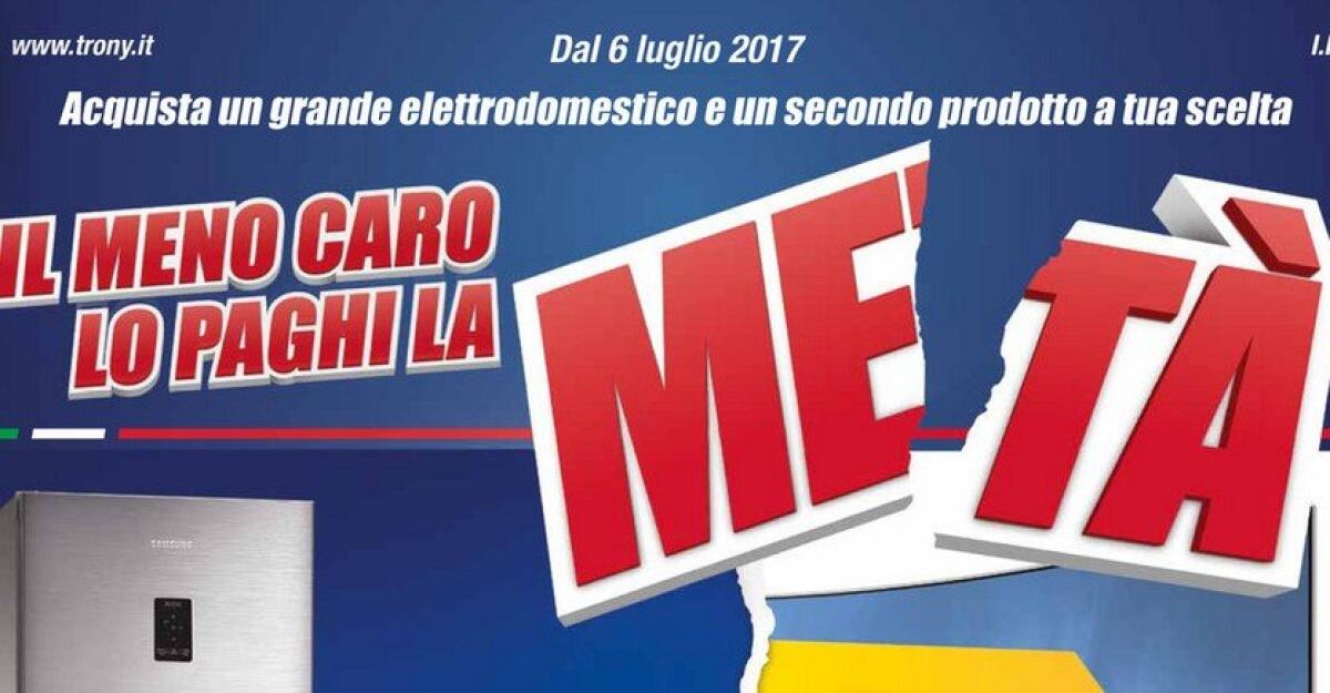 Volantino Trony 6-26 Luglio: Il meno caro lo paghi la metà - 