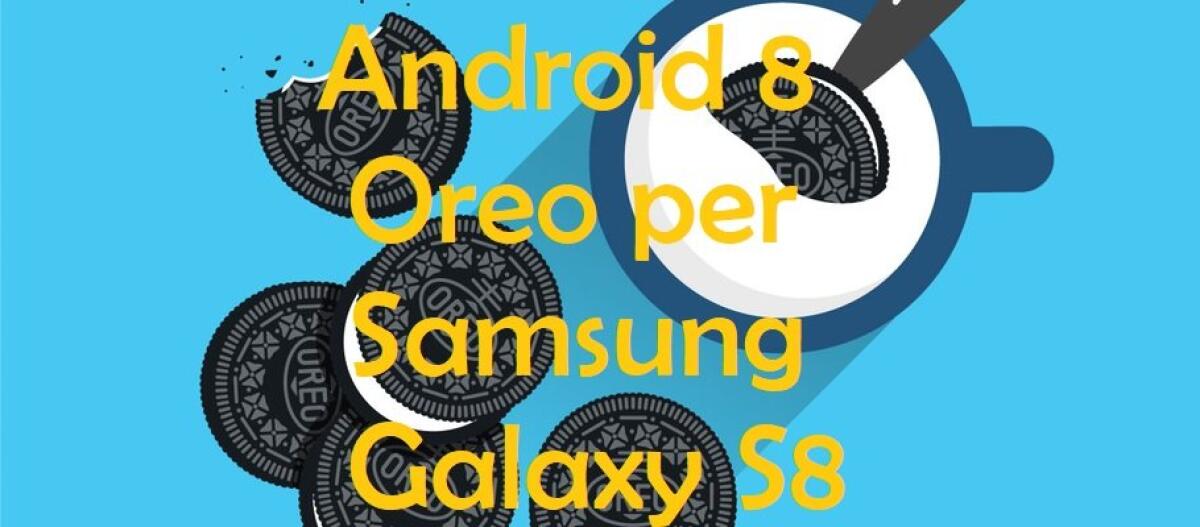 Il Galaxy S8 riceve Android 8 Oreo Beta [Foto e Changelog] - 