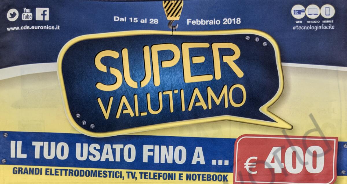 Volantino Euronics Febbraio 2018: SUPER VALUTIAMO fino a 400 euro il tuo usato - 