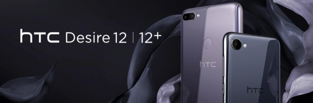 HTC lancia Desire 12 e Desire 12+: Eleganti, Display 18:9 e Doppia fotocamera - 