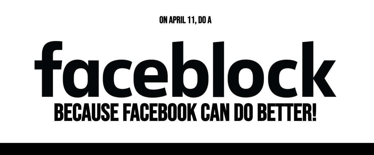 Faceblock: 11 Aprile "Sciopero" da Facebook. Non usate Facebook per un giorno - 