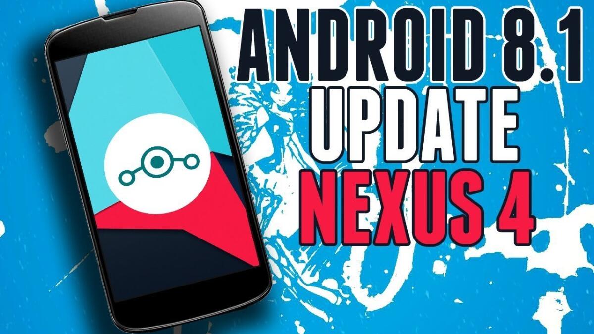 Installare Android 8.1 Oreo su Nexus 4 con LineageOS 15.1 - 