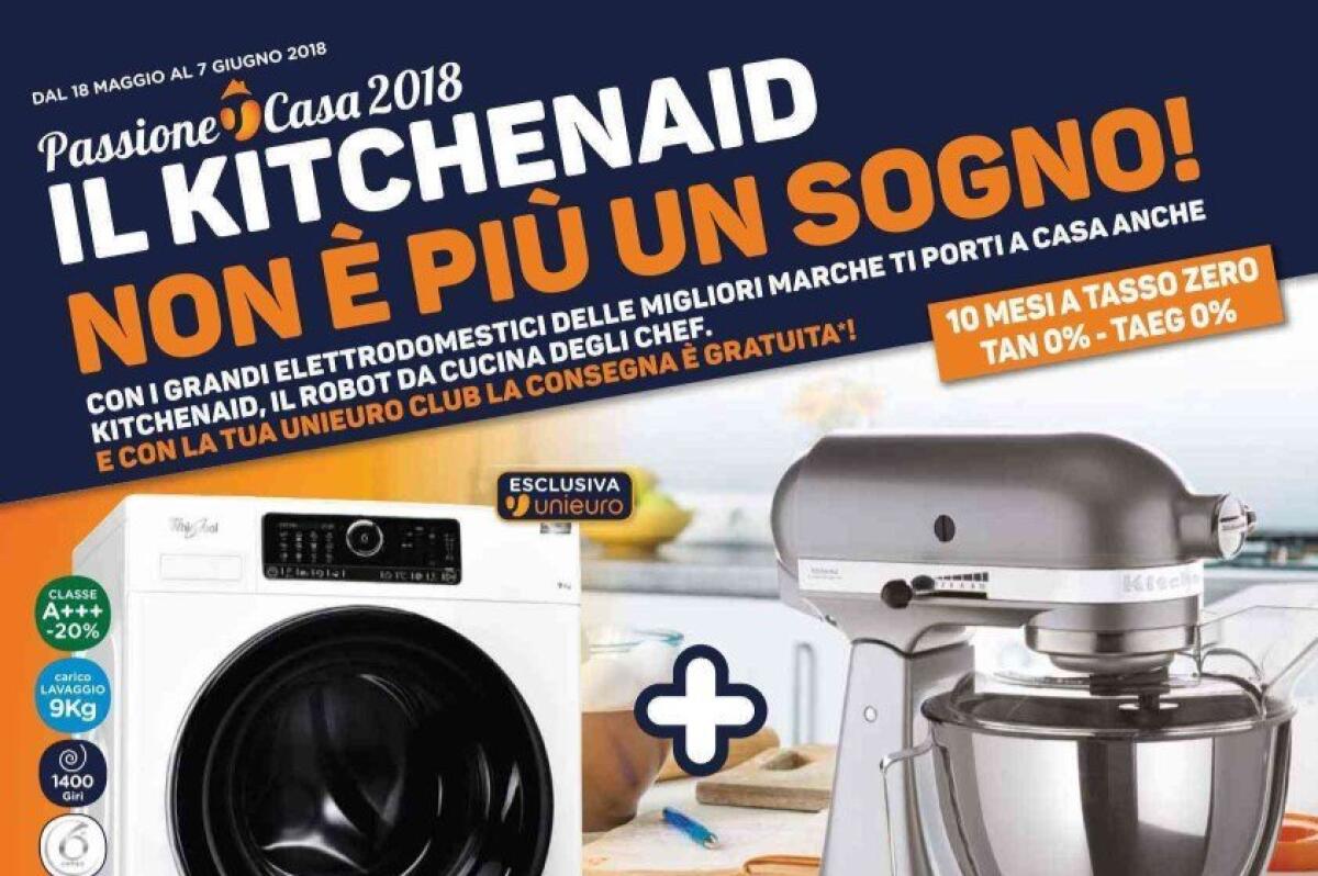 Volantino Unieuro 18 Maggio-7 Giugno con in regalo la Kitchenaid - 