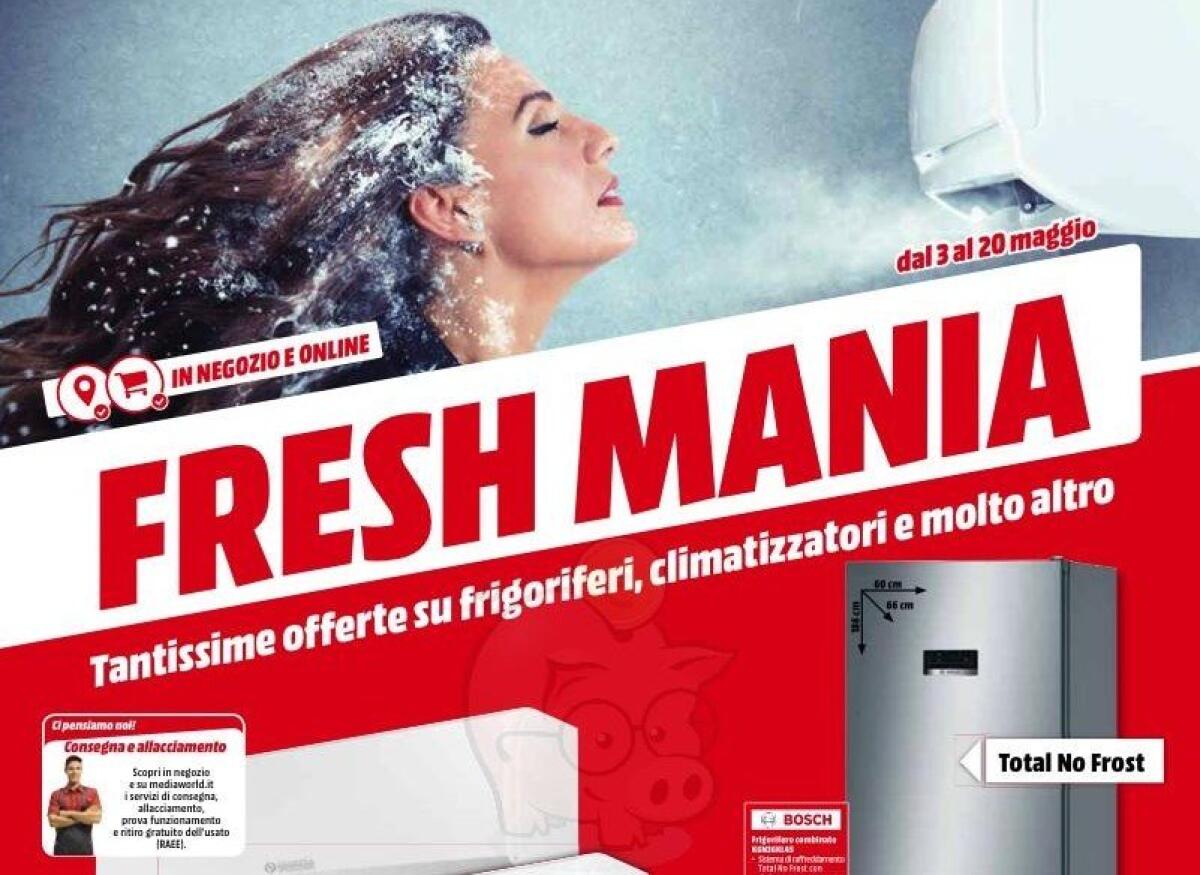 Volantino MediaWorld con la FRESH MANIA fino al 20 Maggio 2018 - 