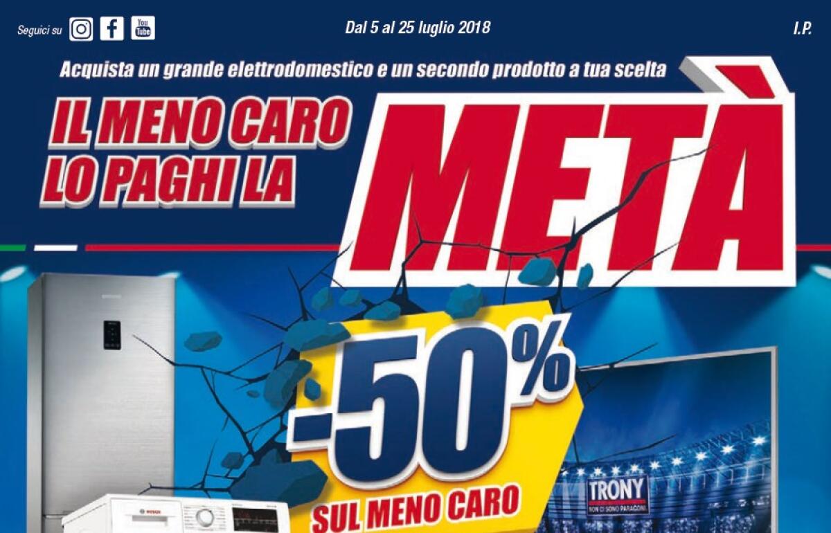 Trony sconta del 50% il Prodotto meno caro nell'ultimo Volantino - 