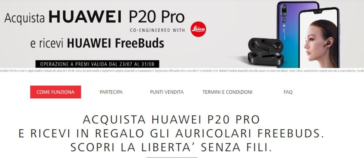 Acquista un Huawei P20 Pro e ricevi in regalo le cuffie wireless Huawei FreeBuds dal valore di 160€ - 