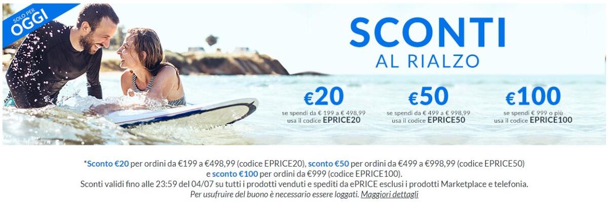 Ancora SCONTI AL RIALZO su ePRICE fino a 100 euro di sconto [18 Luglio 2018] - 