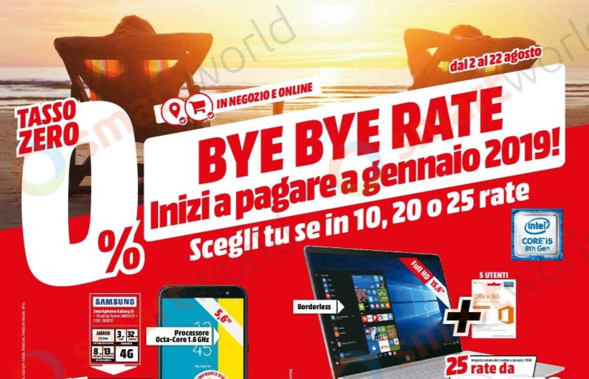 Volantino MediaWorld con promo BYE BYE RATE fino al 22 agosto 2018 - 
