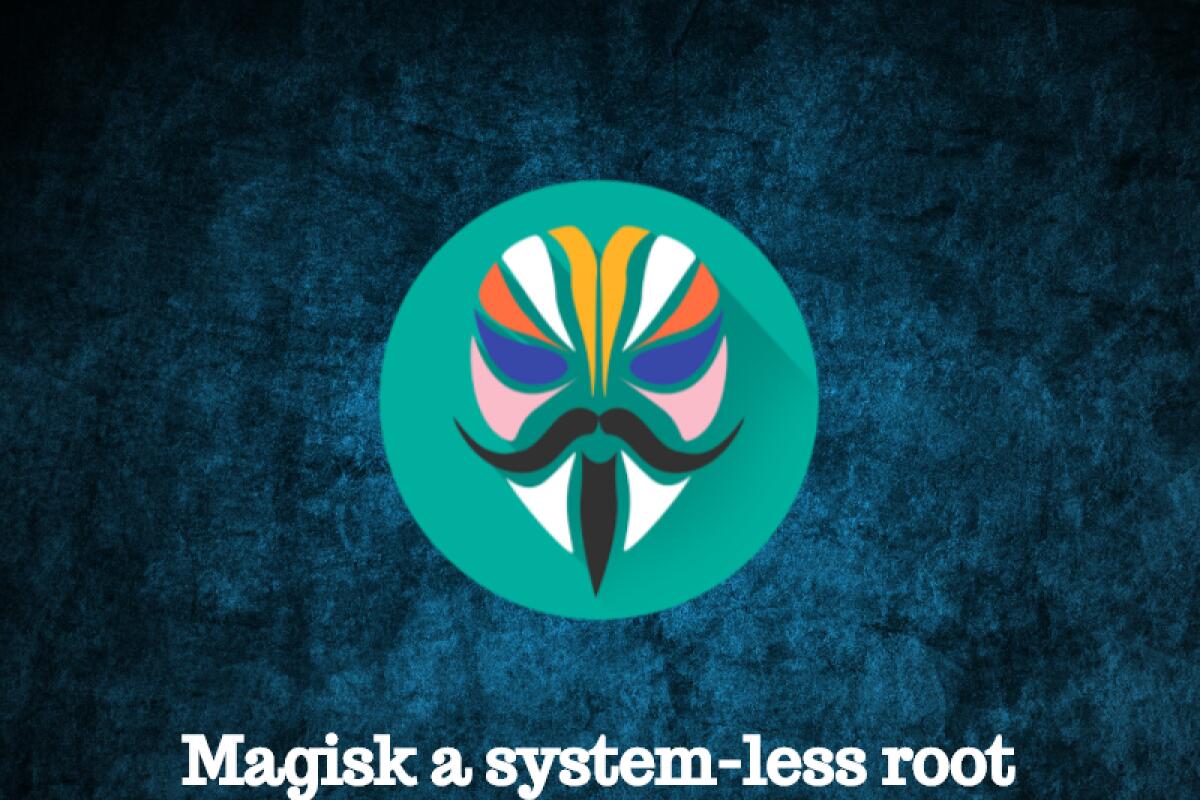 Magisk 17.1: Il tool per potenziare il ROOT compatibile con Android 9 Pie - 