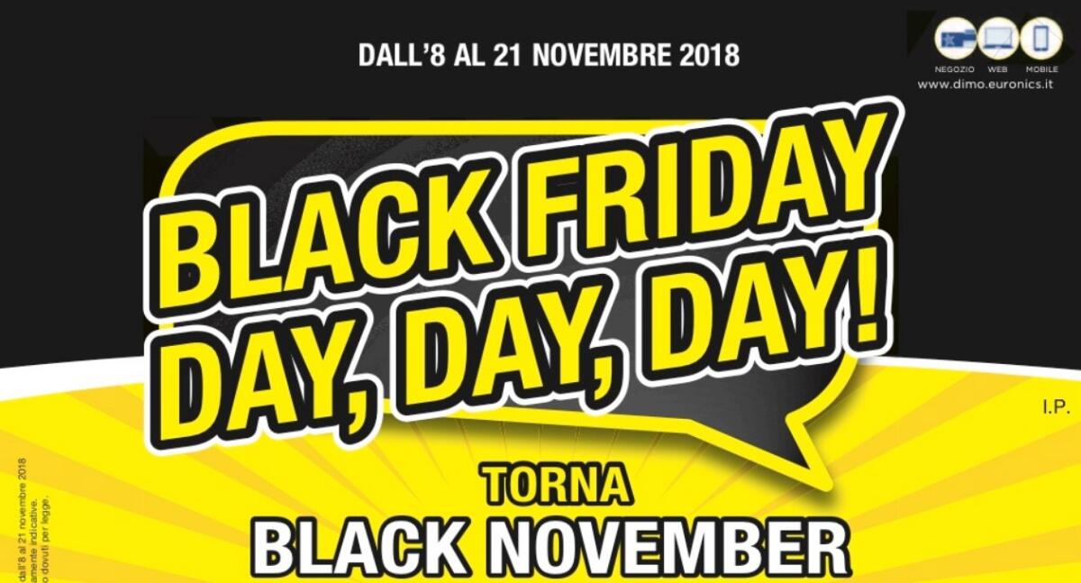 Black Friday Day, Day, Day di Euronics [8-21 novembre 2018] - 