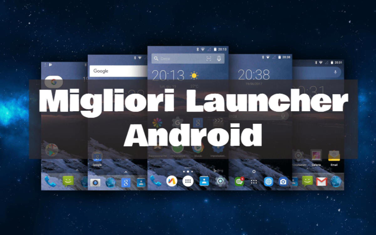 Gli 8 Migliori Launcher Gratuiti per Android del 2018 - 