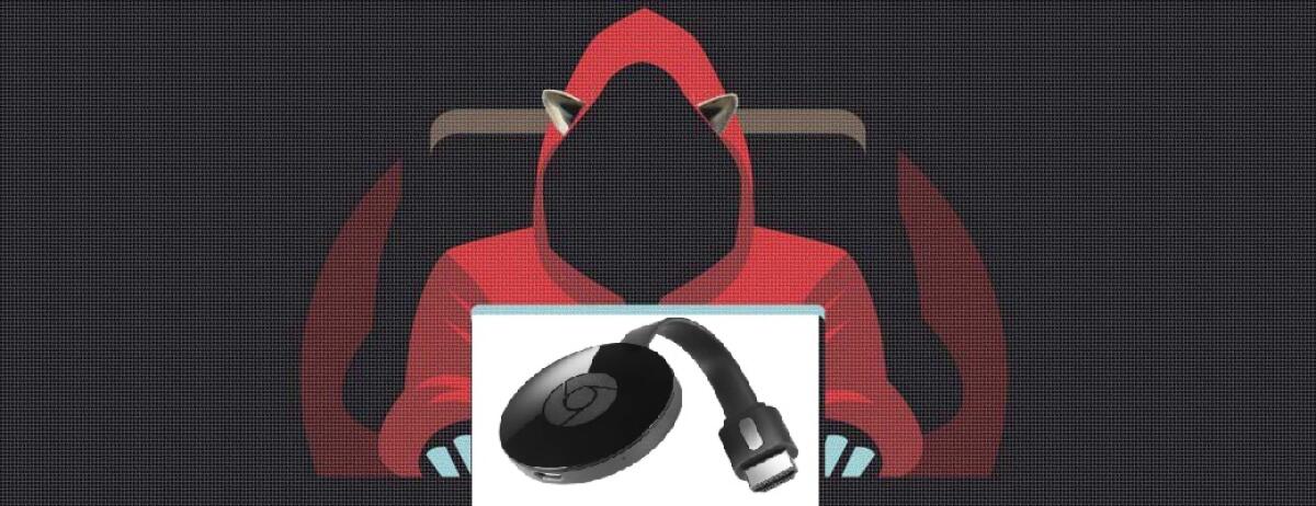 Hacker bucano Chromecast, Google Home e Smart TV ma la colpa è dei Router - 