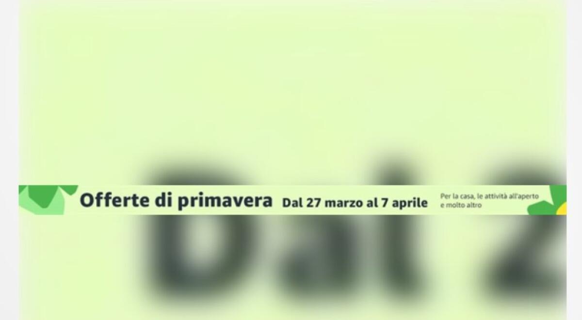 Sconti di Primavera su Amazon: quante offerte! - 
