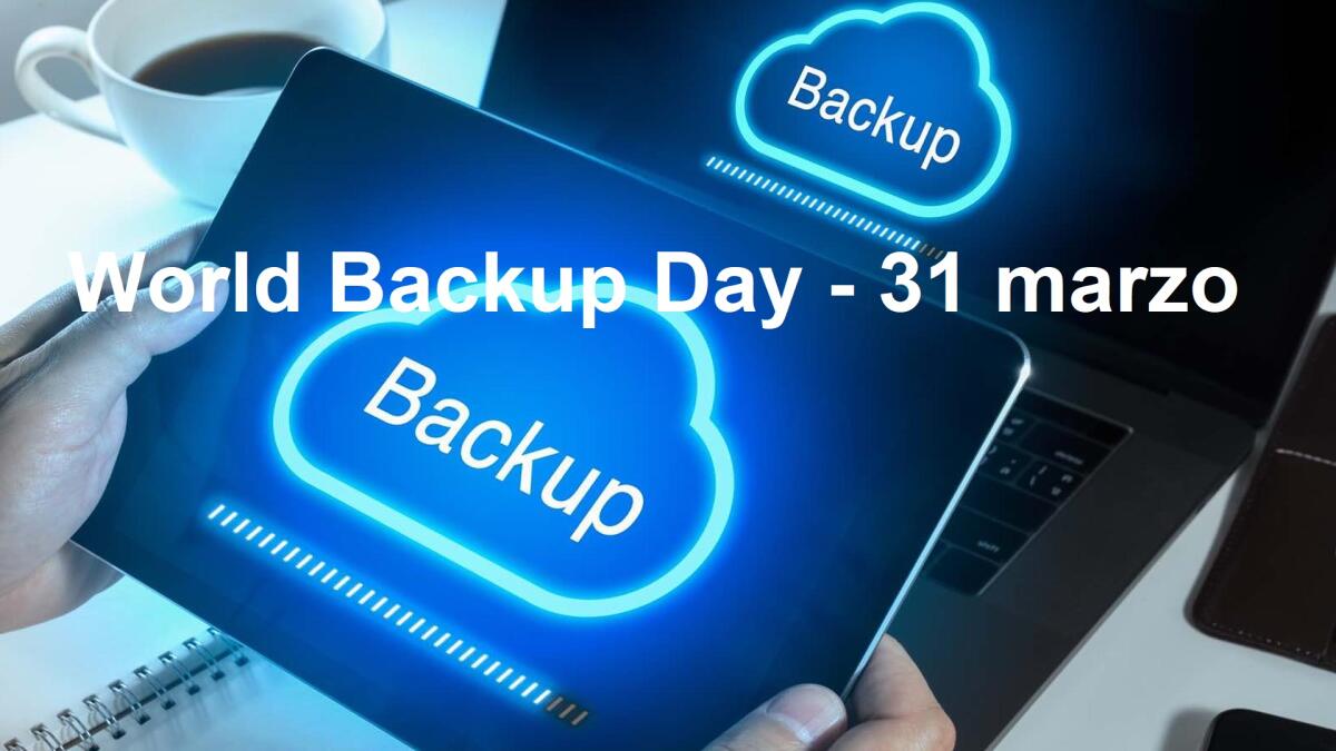 E fatelo sto Backup!!! Almeno oggi per il World Backup Day - 