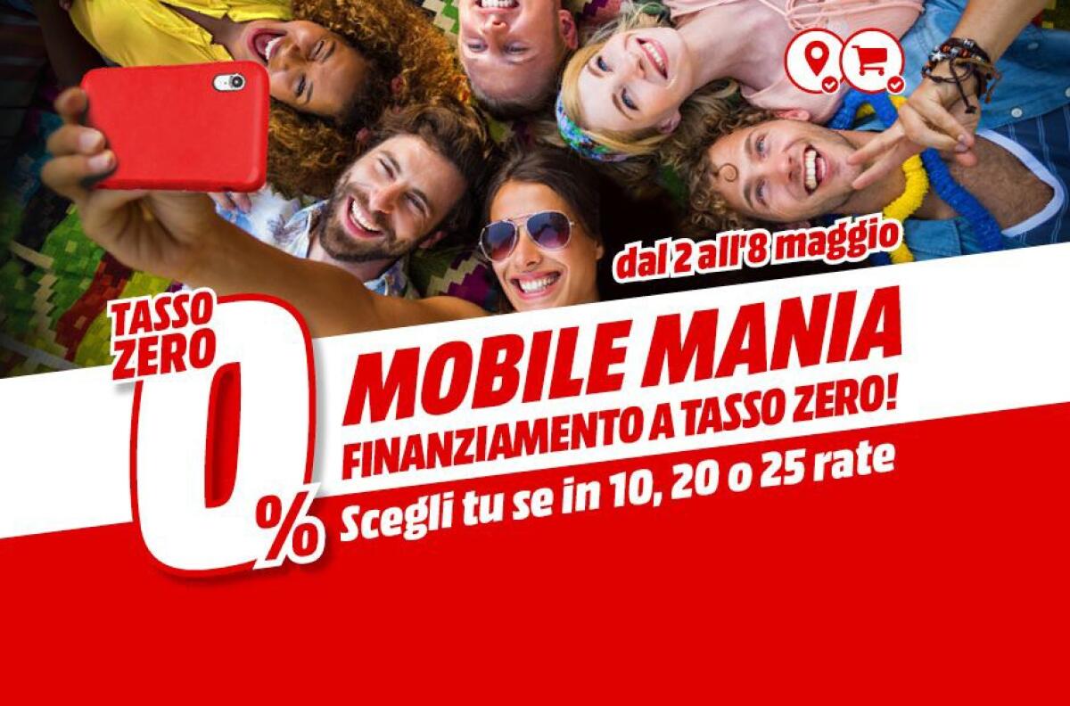 Volantino MediaWorld MOBILE MANIA e TASSO 0: S9+ e Note 8 in super sconto - 