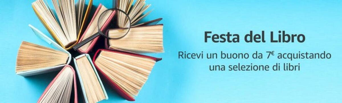 Amazon Festa Del Libro: RICEVI SUBITO un buono sconto da 7 euro - 